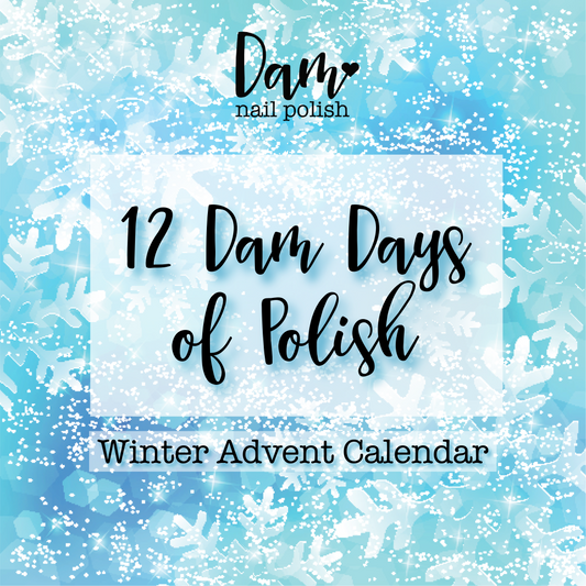 PRE ORDER: 12 Dam Days of Polish - Nail Polish Advent Calendar - Dam Nail Polish